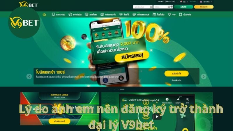 Lý do anh em nên đăng ký trở thành đại lý V9bet